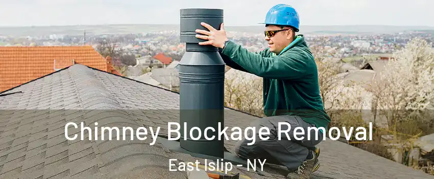  Chimney Blockage Removal East Islip - NY