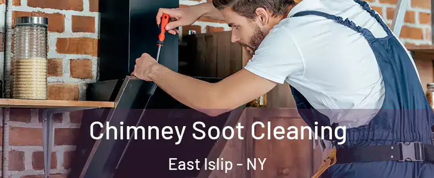  Chimney Soot Cleaning East Islip - NY