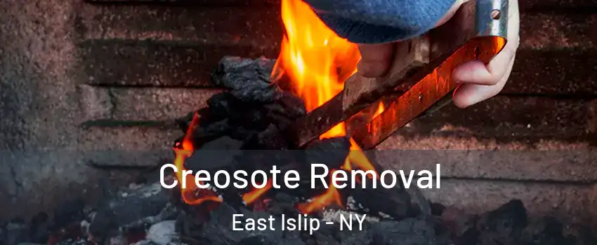  Creosote Removal East Islip - NY