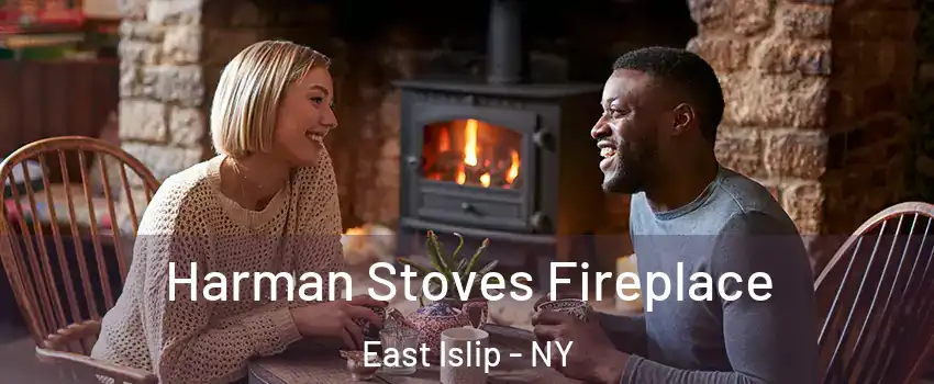 Harman Stoves Fireplace East Islip - NY