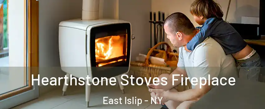  Hearthstone Stoves Fireplace East Islip - NY