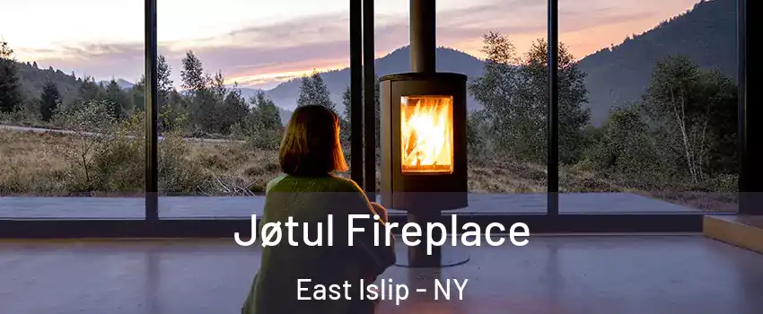  Jøtul Fireplace East Islip - NY