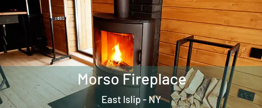  Morso Fireplace East Islip - NY
