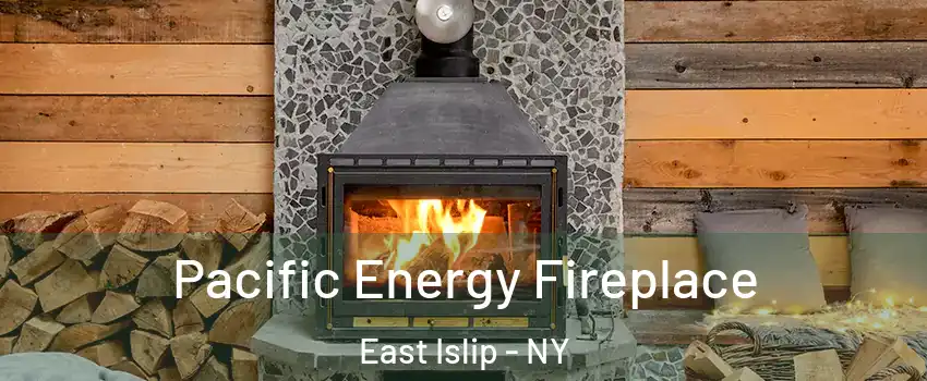  Pacific Energy Fireplace East Islip - NY